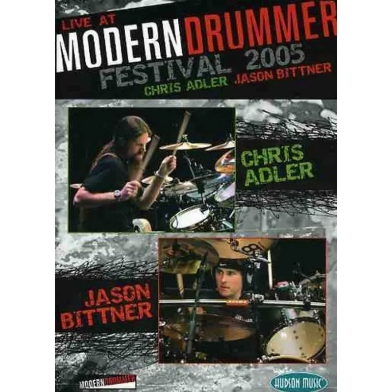 Modern Drummer Festival 2005: Chris Adler & Jason Bittner – Hudson DVD